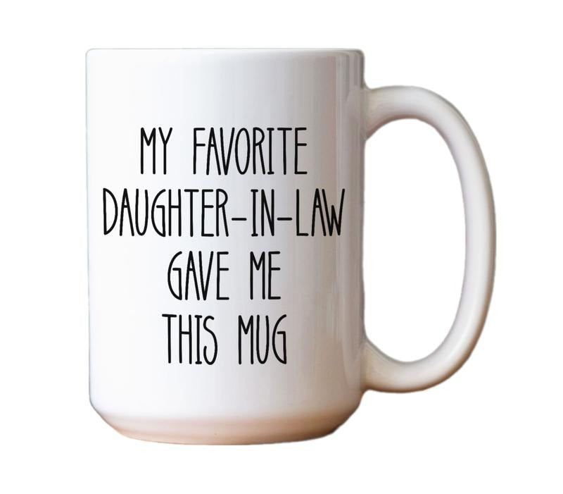 Father In Law Gift, My Favorite Daughter In Law Gave Me This Mug, Funny Fathers Day Gift, Fil Coffee Cup, 11 15oz Washable Ceramic Cup