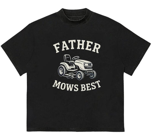 Father Mows Best T-Shirt Perfect for Active Days and Casual Style Streetwear Graphic