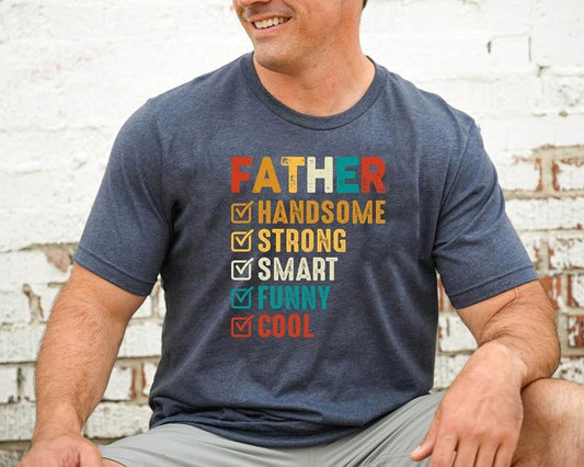 Father's Day Shirt Gift For Dad Handsome Strong Smart Funny Cool Shirtbest Dad T-shirt Happy Fathers Day Tee Dada Shirt Daddy Clothing  T-shirt, sweater and Hoodie