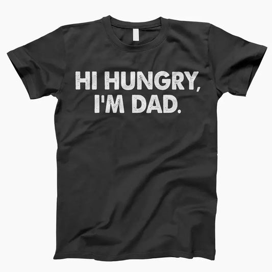 Father's Day Shirt, Hi Hungry I'm Dad Shirt, Dad Shirt Gift, Daddy Shirts, Fathers Day Shirt, Funny Father Gift, New Dad Shirt, Classic Unisex T-Shirt, Gifts For Dad Father, Short Sleeve Tee Shirt