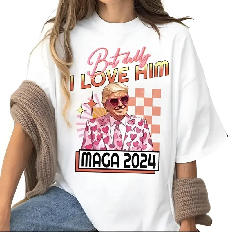 Father's Day Special, But Daddy I Love Him Shirt, Unisex Apparel, Cute Shirts for You, Great Gifts for Family and Friends, Relaxed Fit, Made in the USA