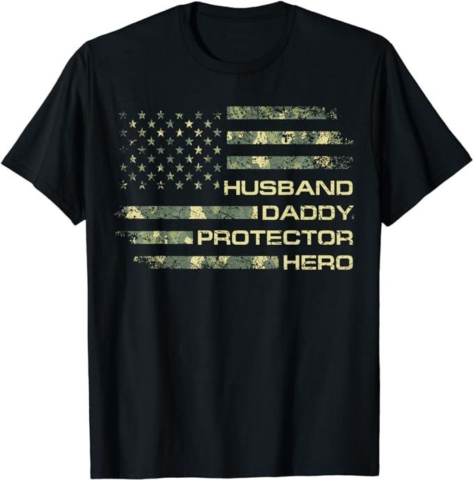 Father's Day T-Shirt, Gifts For Dad, Husband Daddy Protector Hero Fathers Day Camo American Flag T-Shirt Menswear Top