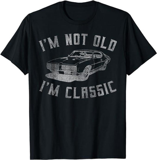 Father's Day T-Shirt, Gifts For Dad, I'm Not Old I'm Classic Funny Car Graphic T-Shirt Menswear Top