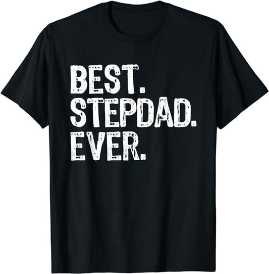 Father's Day T-Shirt, Gifts For Stepdad, Best Stepdad Ever Family Funny Cool Step-Dad T-Shirt Menswear Casual Cotton