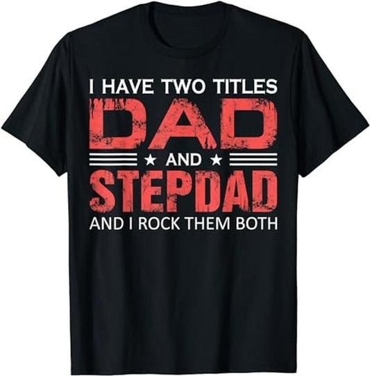 Father's Day T-Shirt, Gifts For Stepdad, Dad and Best Stepdad Ever Father's Day Funny Great Step-Dad T-Shirt Menswear Fashion, Father's Day Gift Casual Cotton