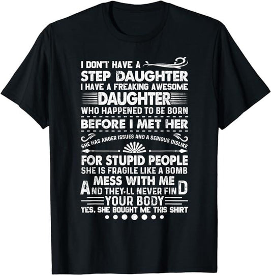 Father's Day T-Shirt, Gifts For Stepdad, I Don't Have a Stepdaughter Funny Step Dad Gift From Daughter T-Shirt Menswear Casual Cotton