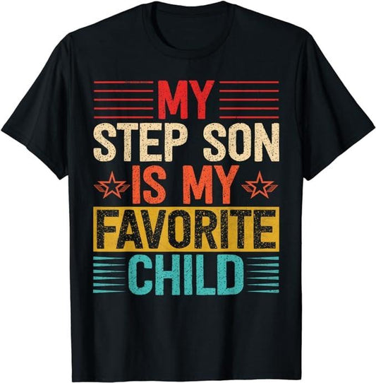 Father's Day T-Shirt, Gifts For Stepdad, My Step Son is My Favorite Child Funny Step Dad Fathers Day T-Shirt Menswear Casual Cotton