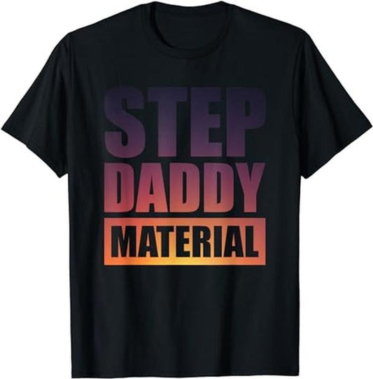Father's Day T-Shirt, Gifts For Stepdad, Step Daddy Material Gradient T-Shirt Menswear Fashion, Father's Day Gift Casual Cotton Top Basic