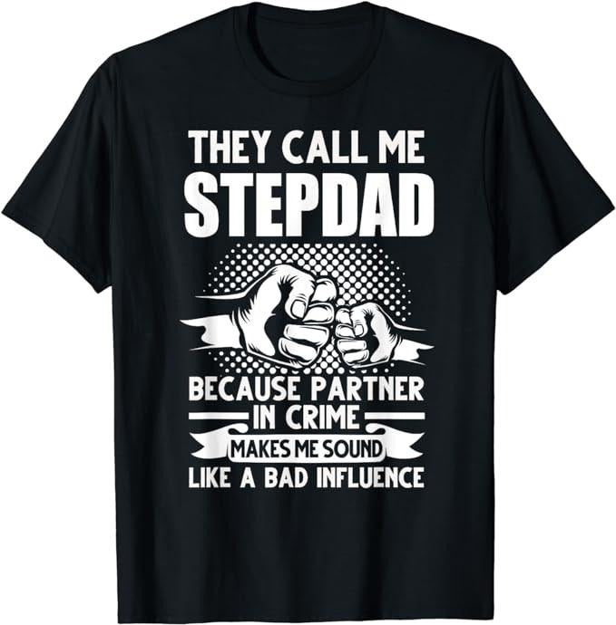 Father's Day T-Shirt, Gifts For Stepdad, They Call Me Stepdad Stepfather Father's Day T-Shirt Menswear Casual Cotton