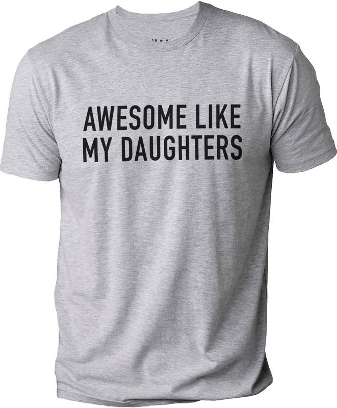 Fathers Day Gift  Awesome Like My Daughters Unisex Shirt,  Funny Gift from Daughter Dad Shirt Fabric Menswear