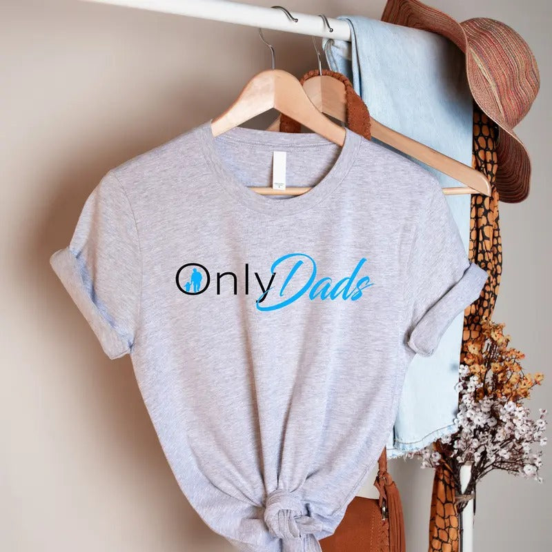 Fathers Day Shirt, Only Dads Funny Dad Shirt, Fathers Day Gift Fabric Menswear