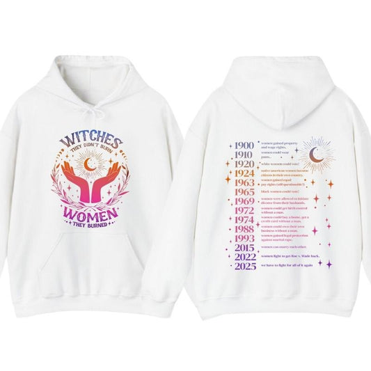 Feminist Witch They Didn't Burn Witches 2025 T-Shirt, Hoodie - They Burned Women Graphic Tee, We Have To Fight For All Of It Again, Witchy Feminist Hoodie, Witchy Shirt, Equality Shirt Trendy Summer Tee Womenswear Adjustable