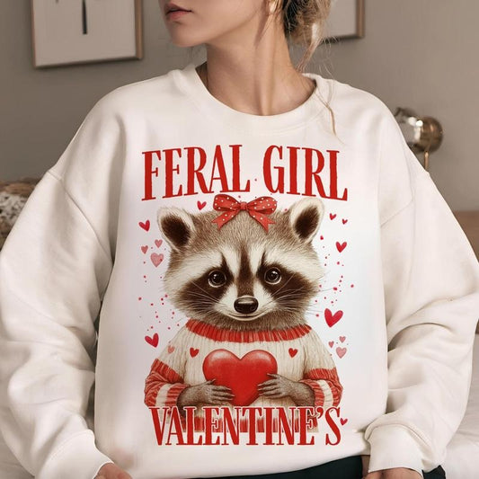Feral Girl Valentines Sweatshirt, Valentine's Day Sweatshirt, Feral , Funny Raccoon Sweatshirt, Valentine day Gifts, Gift For Girlfriend