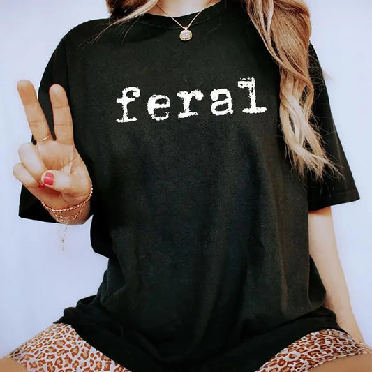 Feral Human T-Shirt, Funny Unisex Tee for Feral Wife Mama Girl Dude