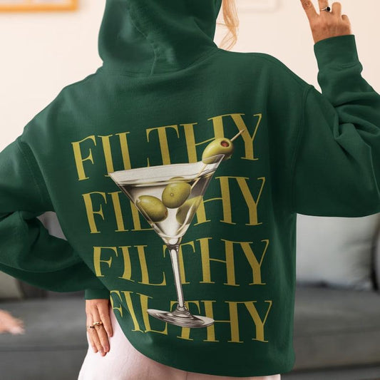 Filthy Martini Hoodie Sweatshirt, Dirty Martini Lover Gift, Bachelorette Party Shirt, Martini Pullover, Tini Time Sweater, Gift for Her
