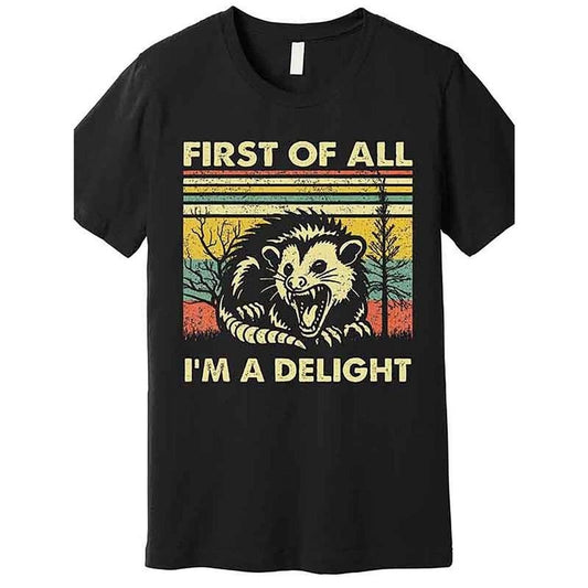 First IM A Delight Satirized Angry Possum Lover Premium T-shirt Funny Men Short Sleeve Graphic T-shirt Made in USA