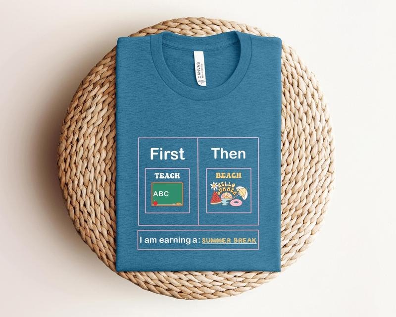 First Teach Then Beach Shirt, First We Teach Then We Beach Shirt, Funny Teacher Summer Vacation Shirt, Teacher Summer Shirt Gifts