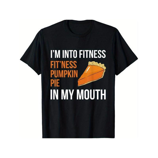 Fitness Pumpkin Pie in My Mouth - Funny Thanksgiving Day T-Shirt Summer Comfortable Casual Short Sleeve T-Shirt Made in USA