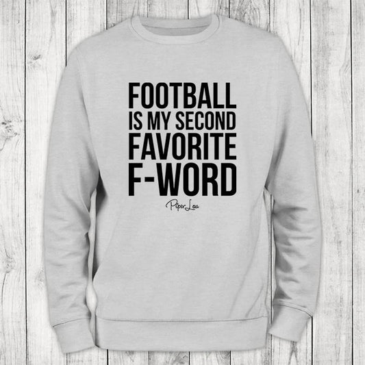 Football Is My Second Favorite F Word This Sweatshirt Classic Womenswear
