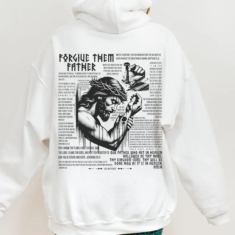 Forgive Them Father Christian Hoodie, Biblical Scripture Sweatshirt Gift for Him Teenager Youth, Catholic Baptist Graduation Pullover, Jesus  T-shirt, sweater and Hoodie