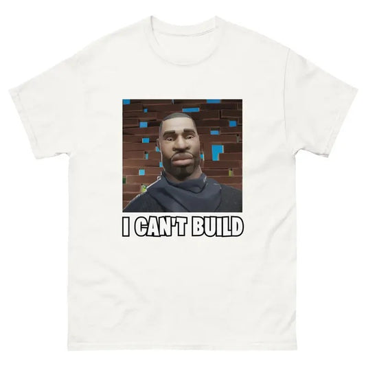 Fortnite Custom Shirt, Garner I Can't Build Unisex Tee, Funny Gamer Shirt, Fortnite Gift Idea For Gamers, Gaming Outfit, Vintage Fort Nite Unisex Classic Shirt