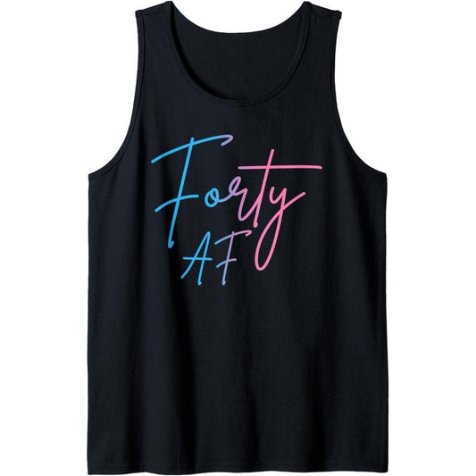 Forty AF Funny 40th Bday Turning 40 Party 40th Birthday Tank Top Made in USA
