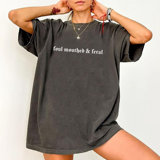 Foul Mouthed & Feral Shirt, Adult Humor Graphic Tee For Women, Sarcastic Printed T-shirt, Feral Vintage Tshirt For Women, Casual Outfit Comfort Tops