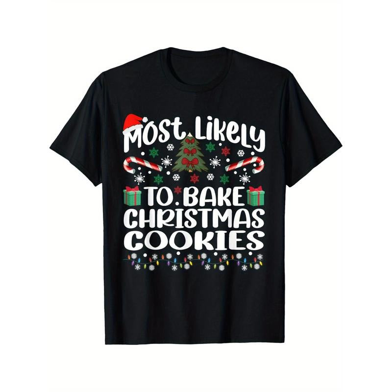 Four Seasons Comfortable Round Neck Cotton Short Sleeve Most Likely Bake Christmas Cookie Xmas Family Matching Girls T-Shirt Men's T-shirt Funny Pattern made in usa