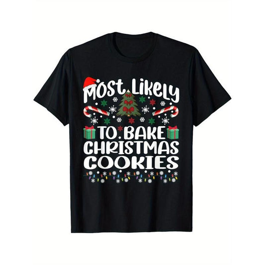 Four Seasons Comfortable Round Neck Cotton Short Sleeve Most Likely Bake Christmas Cookie Xmas Family Matching Girls T-Shirt Men's T-shirt Funny Pattern made in usa