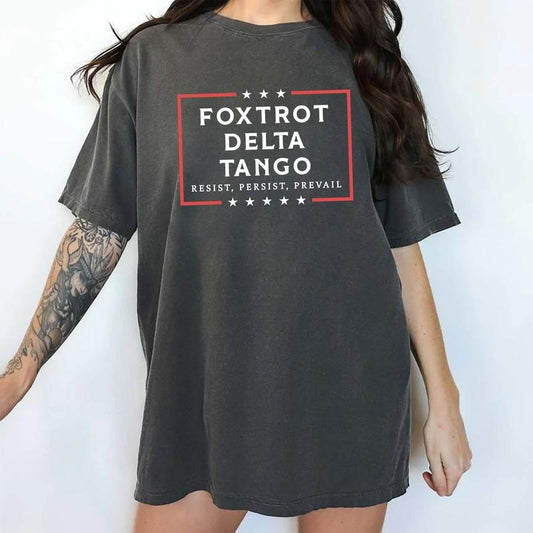 Foxtrot Delta Tango Comfort Colors Shirt, Subtle FDT T-shirt, Resist Graphic Tee, Resist Persist Prevail Outffits, Subtle Anti MAGA Clothing