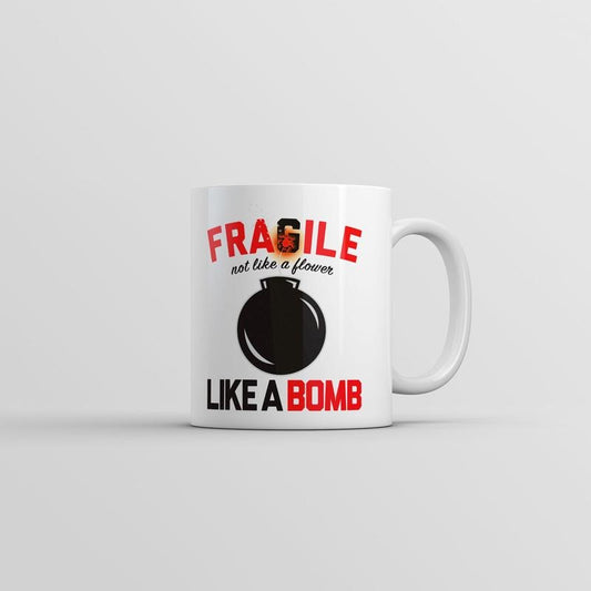 Fragile Like A Bomb Mug Funny Sarcastic Graphic Novelty Coffee Cup-11oz Funny Coffee Mugs Ceramic Printed Drinkware Cup