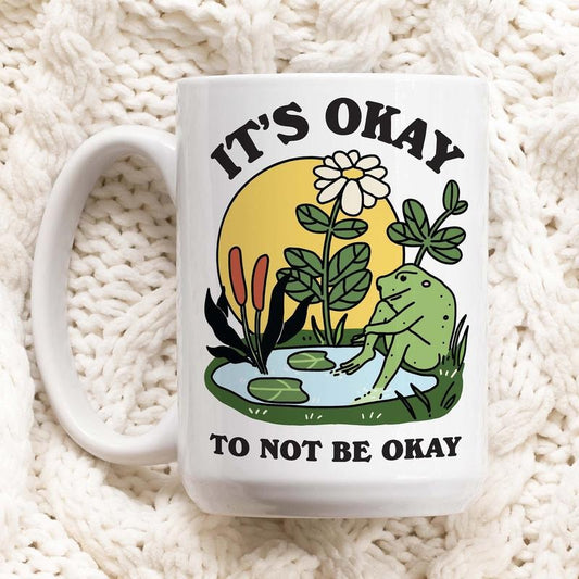 Frog Coffee Mug, Its Okay To Not Be Okay Ceramic Cup, Frog Lover Gift, Therapist Gift Idea, Self Care Mental Health Mug, Thoughtful Gift, Novelty Coffee Mug, Gifts For Men Women, 11 15oz Ceramic Cup, Women Gifts, Gifts For Christmas Drinkware Printed