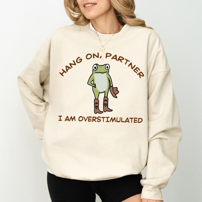 Frog Hang On I'm Overstimulated Sweatshirt, Western Cowboy Frog Sweater, Funny Frog Meme Tops, Weirdcore Gen Z Crewneck, Unhinged Cotton Womenswear