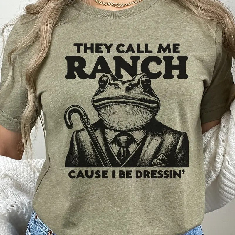 Frog Tee Ranch Frog Tshirt They Call Me Ranch T-Shirt Frog They Call Me Ranch Funny Top Dressing Frog Tshirt Unisex Graphic T-Shirt