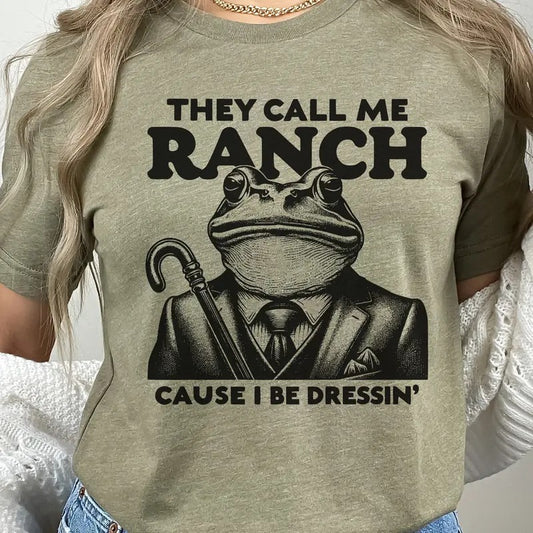 Frog Tee Ranch Frog Tshirt They Call Me Ranch T-Shirt Frog They Call Me Ranch Funny Top Dressing Frog Tshirt Unisex Graphic T-Shirt