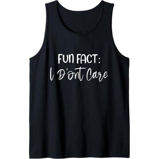 Fun Fact I Don't Care Summer Humorous Funny Saying for Women Tank Top Made in USA