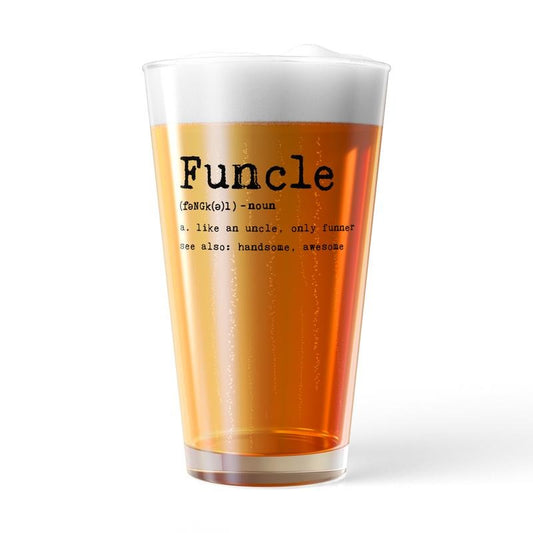 Funcle Definition Pint Glass Funny Uncle Family Fun Graphic Novelty Cup-16 oz Funny Drinking Glasses Uncle  Funny Sarcastic  Novelty White Standard