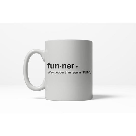 Funner Definition Funny Gooder Than Regular Fun Ceramic Coffee Drinking Mug 11oz Cup Funny Coffee Mugs Ceramic Printed Drinkware Cup