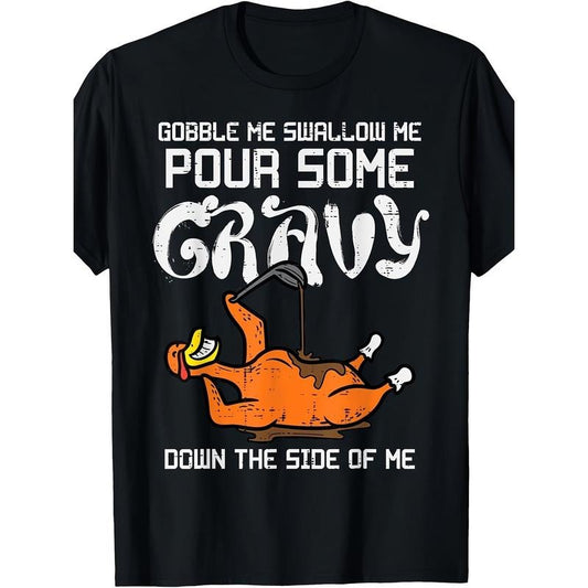 Funny 'Gobble Swallow Me' Turkey Graphic Tee - 100% Cotton, Casual Short Sleeve Shirt for Men, Perfect for Thanksgiving & Casual Attire made in usa