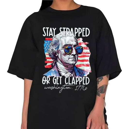 Funny 4th Of July Tee Shirt, Independence Day, America Flag Shirt, Vintage 4th Of July, Stay Strapped Or Get Clapped George Washington 1776, Unisex T-Shirt, Gifts For Men Women, Short Sleeve Tee Shirt