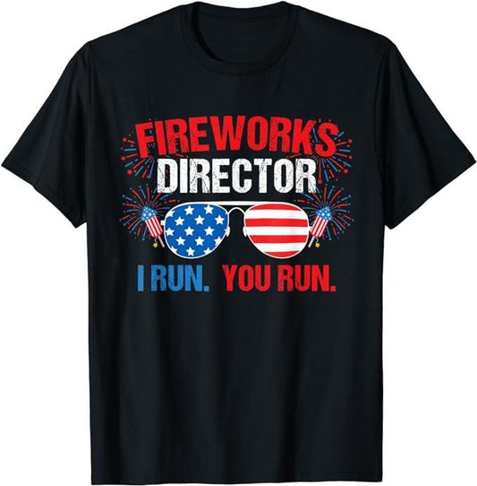 Funny 4th of July Shirts For Men, Fireworks Director I run. You run. 4th of July T-Shirt Menswear Top Casual Cotton Basic Fashion