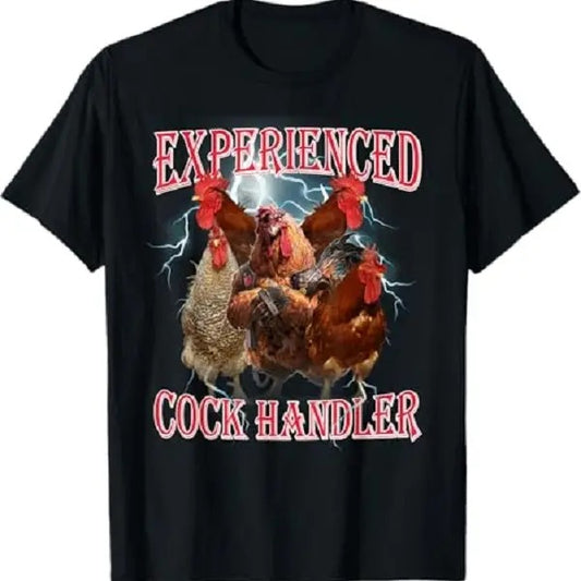 Funny Adult Humor Experienced Cock Handler Inappropriate T-Shirt, Funny Tee, Cute Tee, Gift For Women and Man Unisex T-Shirt, Top Womenswear
