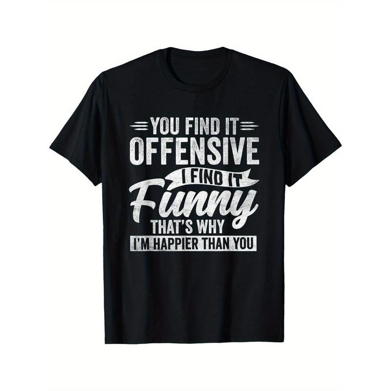 Funny Adult Humor T-Shirt Sarcastic Offensive Quote Men's Casual Tee made in usa