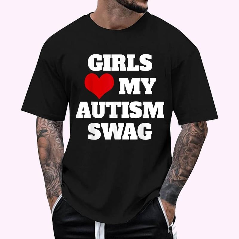 Funny Autism Shirt Funny Girls Love My Autism Swag Autism T-Shirt , Unisex Cotton 100%, Top Menswear
