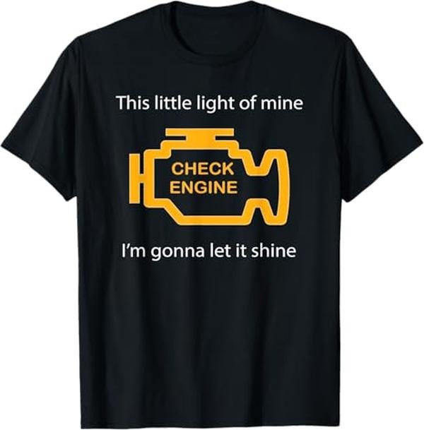 Funny Auto Mechanic Shirt, Check Engine Light - This Little Light of Mine Funny T-Shirt - Menswear Casual Cotton