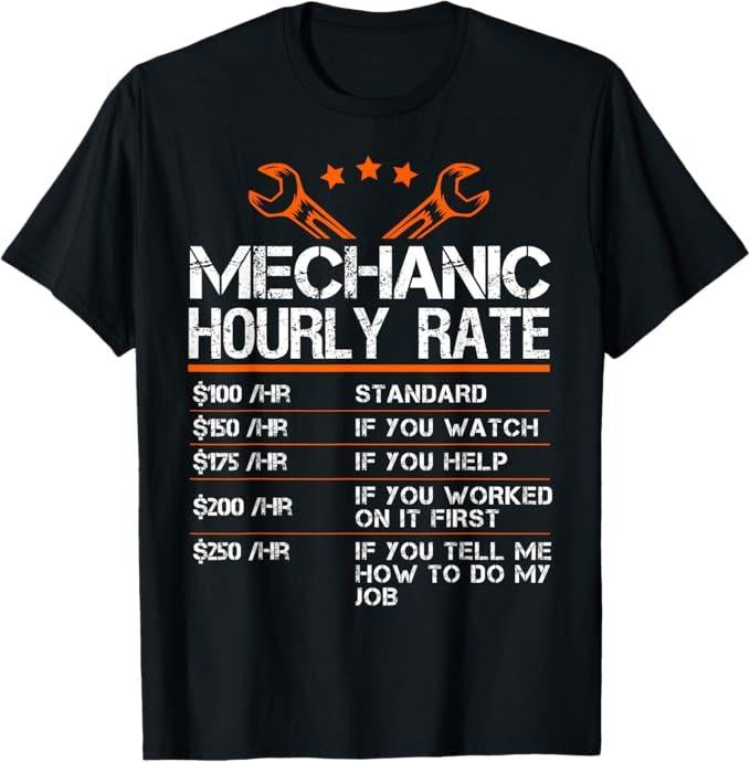 Funny Auto Mechanic Shirt, Funny Mechanic Hourly Rate Auto Car Mechanic Labor Rates T-Shirt - Menswear Casual Cotton