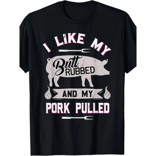 Funny BBQ Grilling Quote Pig Pulled Pork T-Shirt Made in USA