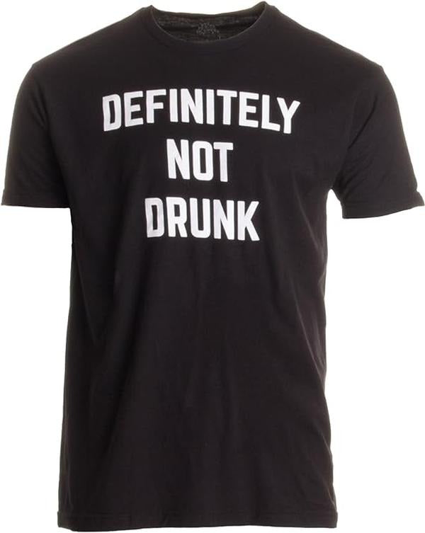 Funny Bar Shirts, Definitely Not Drunk Funny Bachelor Party Bar Festival Concert Beer T-Shirt Menswear Top - Funny Shirts For Night Out Casual Classic