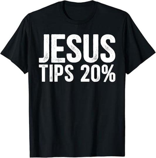 Funny Bar Shirts, Jesus Tips 20% Waiter Waitress Bartender Mixologist T-Shirt Menswear Top - Funny Shirts For Night Out Casual Classic