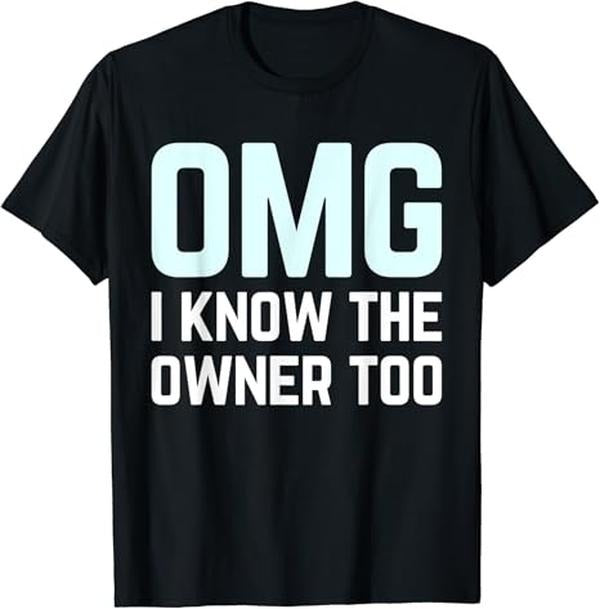 Funny Bar Shirts, Omg I Know The Owner Too Club Bar Bartender Barmaid T-Shirt Menswear Top - Funny Shirts For Night Out Casual Classic
